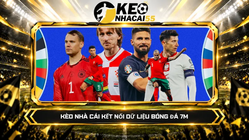 Kèo Nhà Cái Bóng Đá Trực Tuyến Hôm Nay - Tỷ Lệ Keonhacai55 Bet 18 Kèo nhà cái kết nối dữ liệu bóng đá 7M